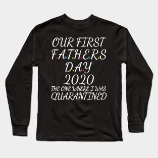 Our first fathers day 2020 Long Sleeve T-Shirt